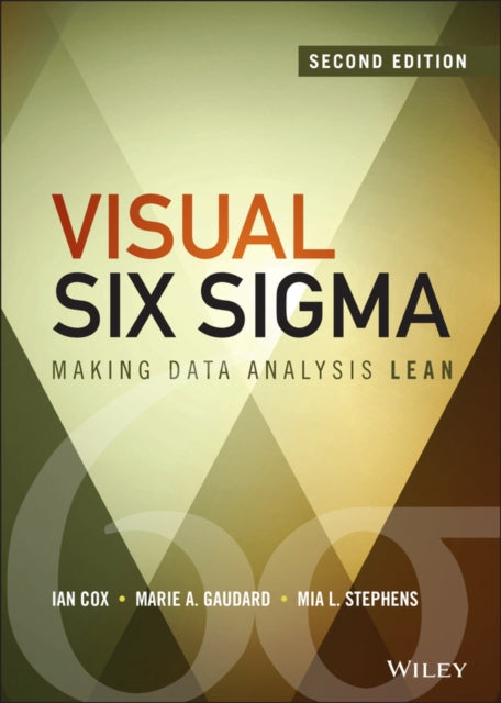 Visual Six Sigma: Making Data Analysis Lean