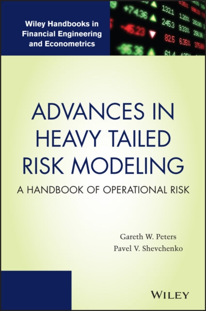 Advances in Heavy Tailed Risk Modeling: A Handbook of Operational Risk