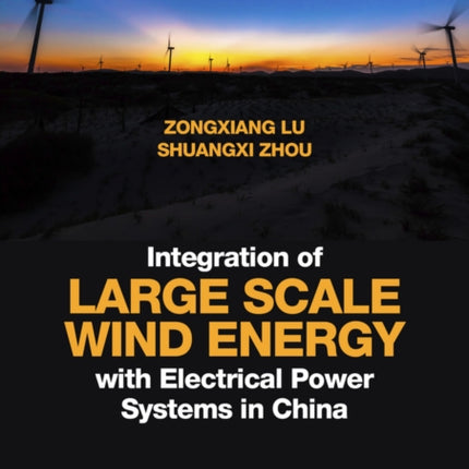 Integration of Large Scale Wind Energy with Electrical Power Systems in China