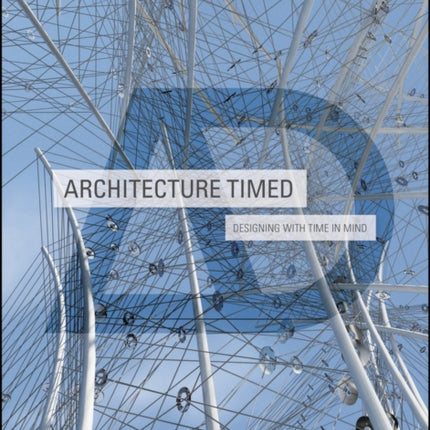 Architecture Timed: Designing with Time in Mind