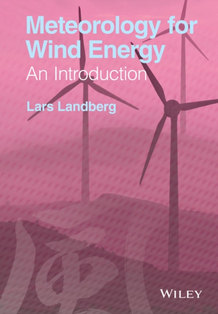 Meteorology for Wind Energy: An Introduction