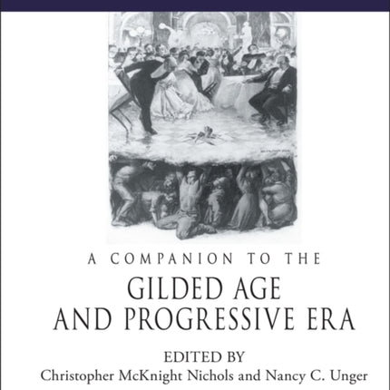 A Companion to the Gilded Age and Progressive Era