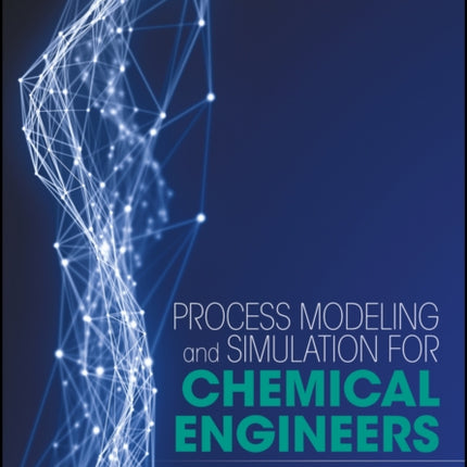 Process Modeling and Simulation for Chemical