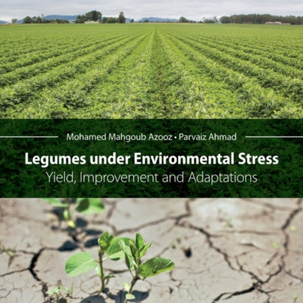 Legumes under Environmental Stress: Yield, Improvement and Adaptations