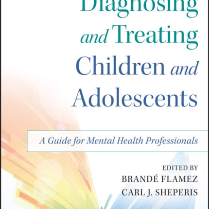 Diagnosing and Treating Children and Adolescents