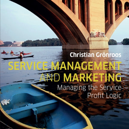 Service Management and Marketing: Managing the Service Profit Logic