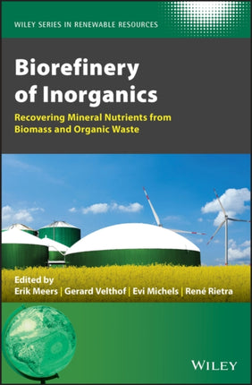 Biorefinery of Inorganics: Recovering Mineral Nutrients from Biomass and Organic Waste