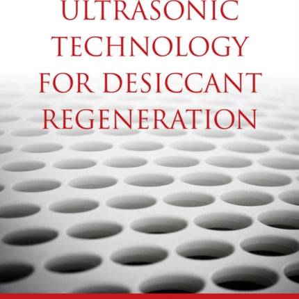 Ultrasonic Technology for Desiccant Regeneration