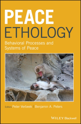 Peace Ethology: Behavioral Processes and Systems of Peace