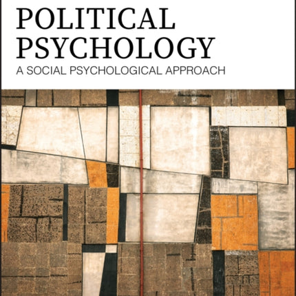 Political Psychology: A Social Psychological Approach