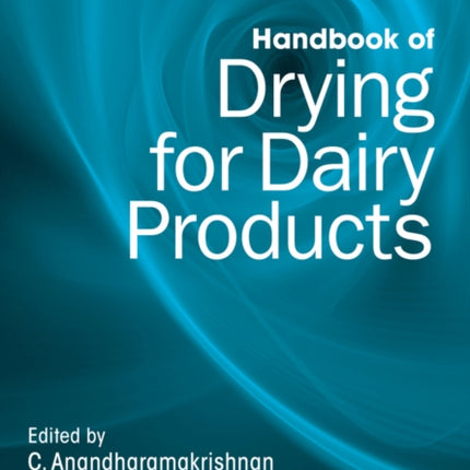 Handbook of Drying for Dairy Products