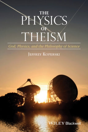 The Physics of Theism  God Physics and the