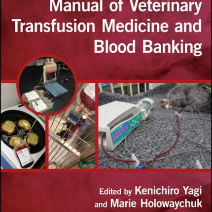 Manual of Veterinary Transfusion Medicine and Blood Banking