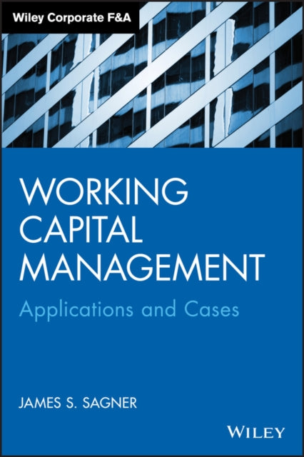 Working Capital Management: Applications and Case Studies