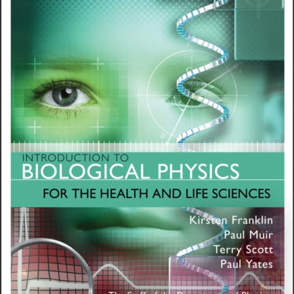 Introduction to Biological Physics for the Health and Life Sciences