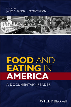 Food and Eating in America: A Documentary Reader