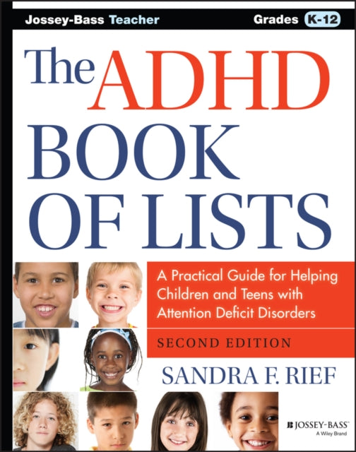 The ADHD Book of Lists: A Practical Guide for Helping Children and Teens with Attention Deficit Disorders