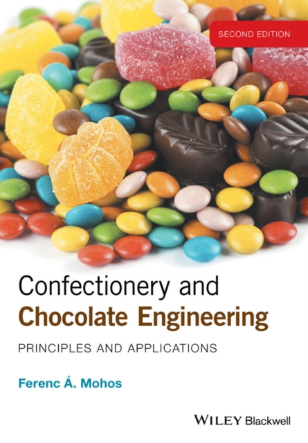 Confectionery and Chocolate Engineering: Principles and Applications