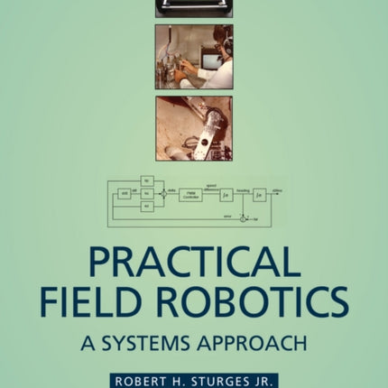 Practical Field Robotics