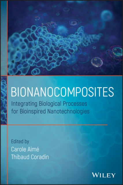 Bionanocomposites: Integrating Biological Processes for Bioinspired Nanotechnologies