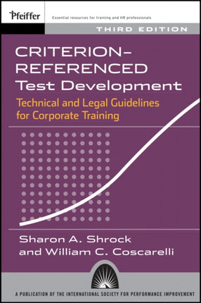 Criterion-referenced Test Development: Technical and Legal Guidelines for Corporate Training