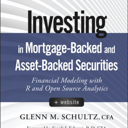 Investing in Mortgage-Backed and Asset-Backed Securities, + Website: Financial Modeling with R and Open Source Analytics