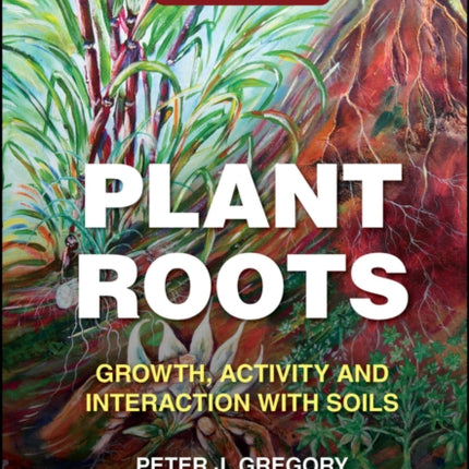 Plant Roots Growth Activity and Interaction with  Soils