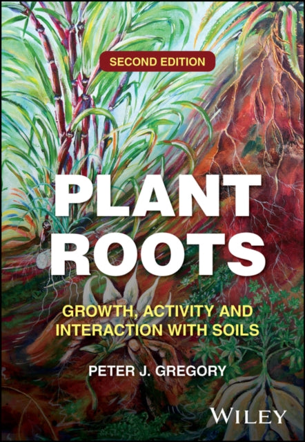 Plant Roots Growth Activity and Interaction with  Soils