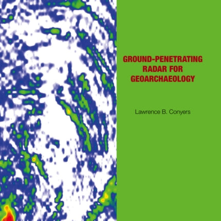 Ground-penetrating Radar for Geoarchaeology