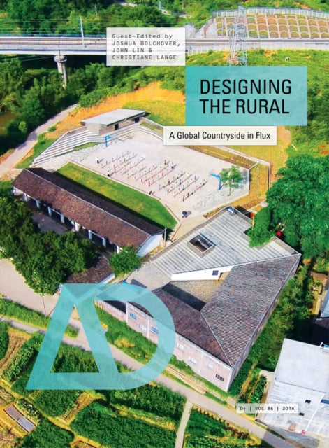 Designing the Rural: A Global Countryside in Flux