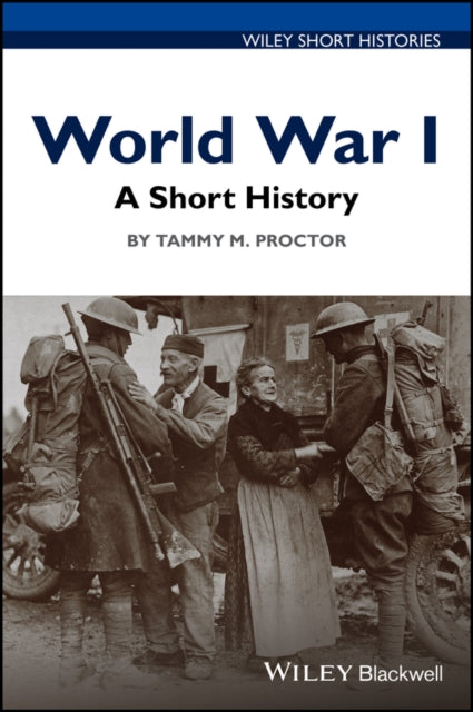 World War I: A Short History