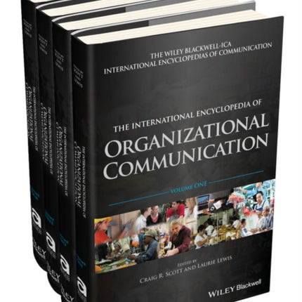 The International Encyclopedia of Organizational Communication, 4 Volume Set