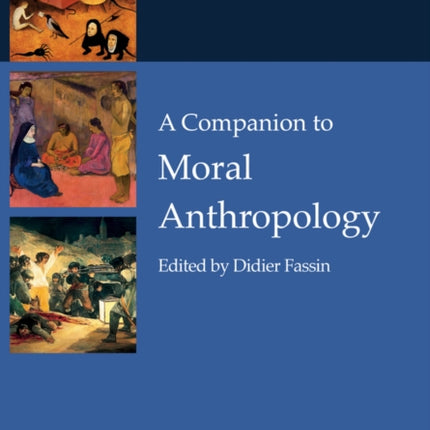 A Companion to Moral Anthropology