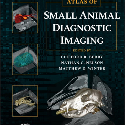 Atlas of Small Animal Diagnostic Imaging