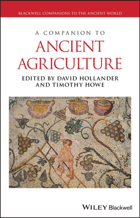 A Companion to Ancient Agriculture