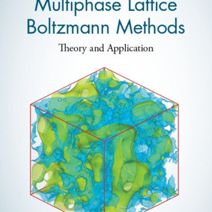 Multiphase Lattice Boltzmann Methods