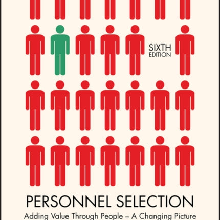 Personnel Selection: Adding Value Through People - A Changing Picture