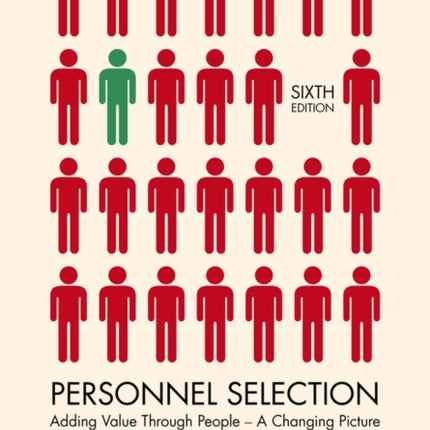 Personnel Selection: Adding Value Through People - A Changing Picture