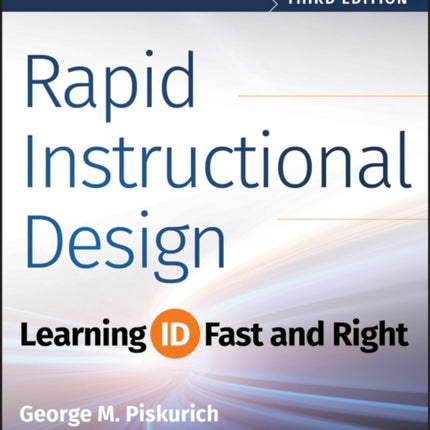 Rapid Instructional Design: Learning ID Fast and Right