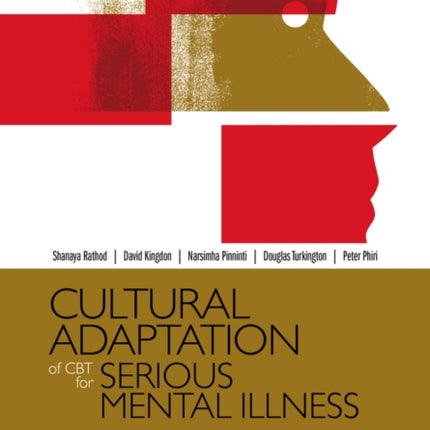 Cultural Adaptation of CBT for Serious Mental Illness: A Guide for Training and Practice