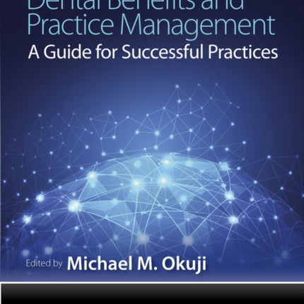 Dental Benefits and Practice Management: A Guide for Successful Practices