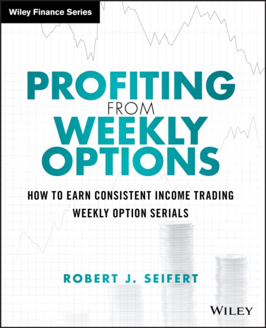 Profiting from Weekly Options