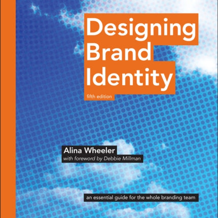 Designing Brand Identity: An Essential Guide for the Whole Branding Team