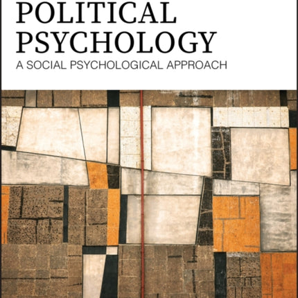 Political Psychology: A Social Psychological Approach