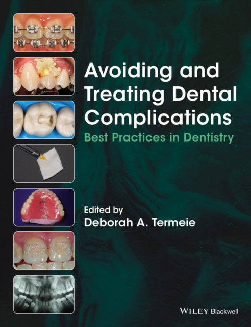 Avoiding and Treating Dental Complications: Best Practices in Dentistry