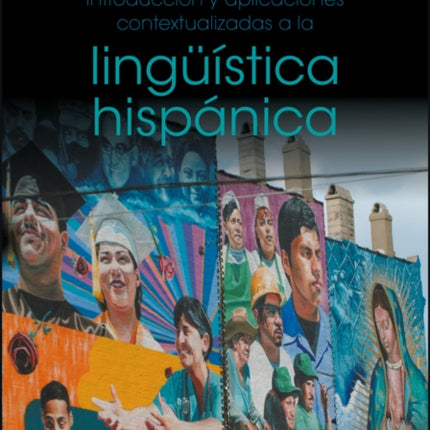 Introducción y aplicaciones contextualizadas a la lingüística hispánica