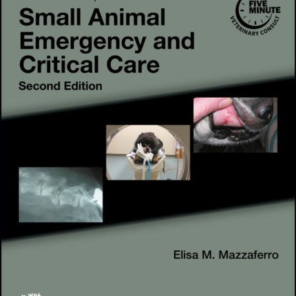 Blackwell's Five-Minute Veterinary Consult Clinical Companion: Small Animal Emergency and Critical Care