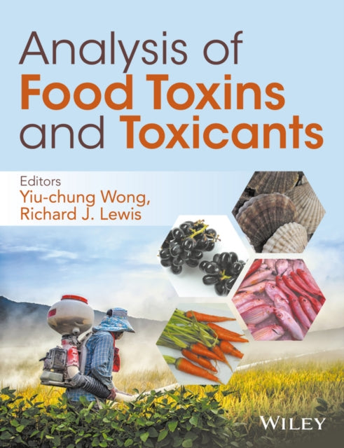 Analysis of Food Toxins and Toxicants, 2 Volume Set