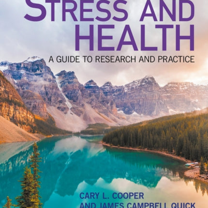 The Handbook of Stress and Health: A Guide to Research and Practice