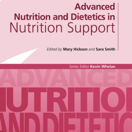 Advanced Nutrition and Dietetics in Nutrition Support